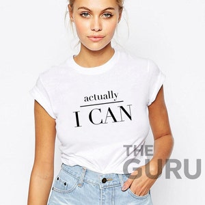 Feminist shirt actually i can shirt feminist tshirt feminism shirt feminist gift gift for feminist female shirt feminist gifts for women