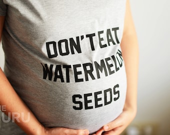 No comas semillas de sandía anuncio de embarazo no comas sandía camiseta anuncio de embarazo camiseta de maternidad camiseta normal madre