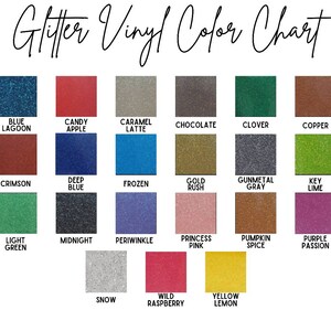 May include: Color chart showing 20 different glitter vinyl colors. The colors are arranged in a grid with the names of each color listed below. The colors include blue lagoon, candy apple, caramel latte, chocolate, clover, copper, crimson, deep blue, frozen, gold rush, gunmetal gray, key lime, light green, midnight, periwinkle, princess pink, pumpkin spice, purple passion, snow, wild raspberry, and yellow lemon.