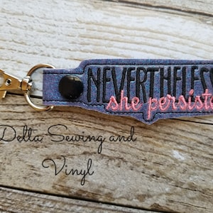 Nevertheless She Persisted Keychain, Nevertheless She Persisted Snap Tab, Nevertheless She Persisted Key Fob