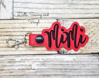 Mimi Keychain, Mimi Key Fob, Nana, Gigi, Grandma, Grandmother, Granny, Grammy, Mom, Mommy, Sister, Mother's Day