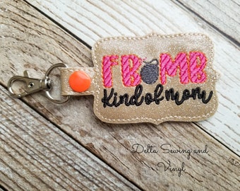 FBOMB Kind of Mom Keychain, FBOMB Kind of Mom Key Fob, Mom Gift, Funny Mom Keychain, FBOMB Kind of Mom Charm