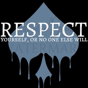 Respect Your Self PNG Digital Download