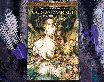 Christina Rossetti | Goblin Market and other Poems pre raphaelite art poems Arthur Rackham faeries fairy magic