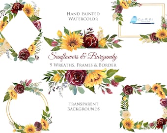 May include: Nine watercolor illustrations of wreaths, frames, and borders featuring sunflowers and burgundy roses. The text "Hand Painted Watercolor", "Graphic Blue Bud Taccie Art", "Sunflowers & Burgundy 9 Wreaths, Frames & Border", and "Transparent Backgrounds" is included in the image.