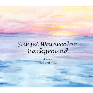 May include: Watercolor sunset background with pink, yellow, and blue hues. The text "Sunset Watercolor Background" and "4 sizes PNG and JPEG" is included in the image.
