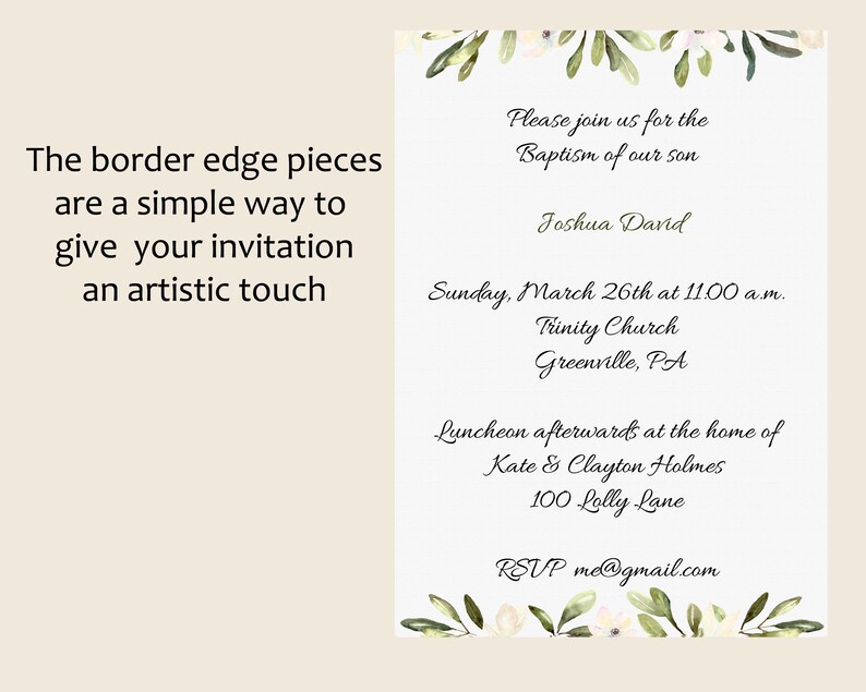 May include: A white baptism invitation with green and white floral borders. The text reads: "Please join us for the Baptism of our son Joshua David Sunday, March 26th at 11:00 a.m. Trinity Church Greenville, PA Luncheon afterwards at the home of Kate & Clayton Holmes 100 Lolly Lane RSVP me@gmail.com"