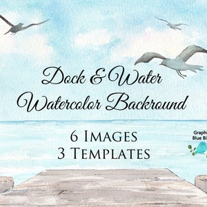 Può includere: Illustrazione ad acquerello di un molo di legno che si estende su un oceano blu con un cielo azzurro e nuvole bianche. Ci sono gabbiani che volano nel cielo. Il testo "Dock & Water Watercolor Background" è scritto in corsivo nero. Il testo "6 IMAGES 3 TEMPLATES" è scritto in carattere sans-serif nero. Il testo "Graphic Blue Bird" è scritto in carattere sans-serif nero. Un uccello blu con un ramo verde si trova nell'angolo in basso a destra.