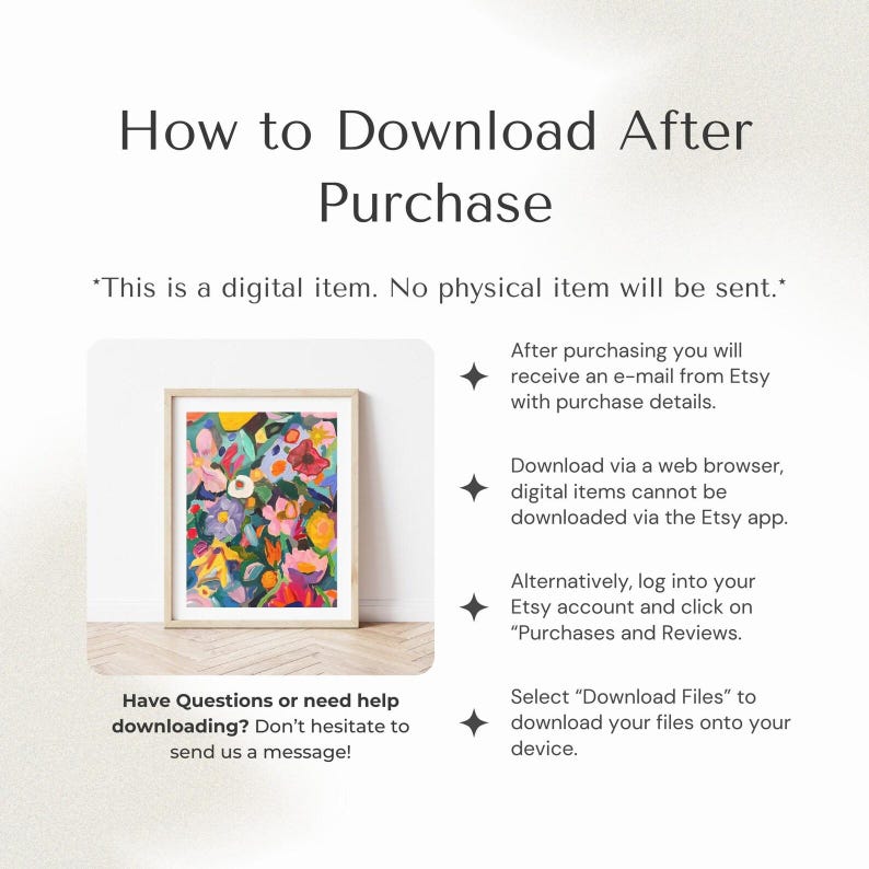May include: An image with the text "How to Download After Purchase" and instructions for downloading a digital item from Etsy. The image includes a framed abstract floral print with vibrant colors.