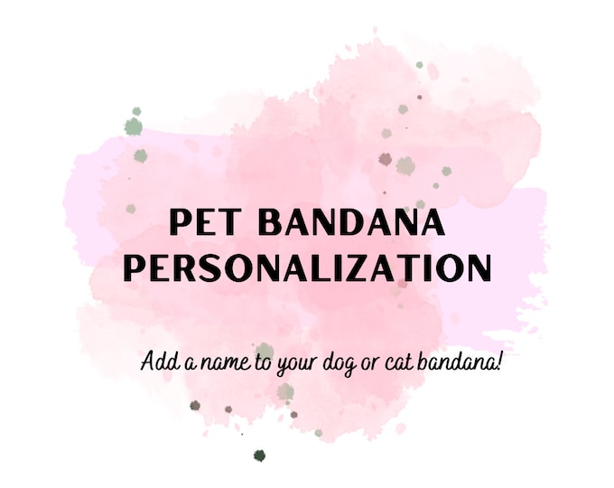 Pet Bandana Personalization Option - Add a name