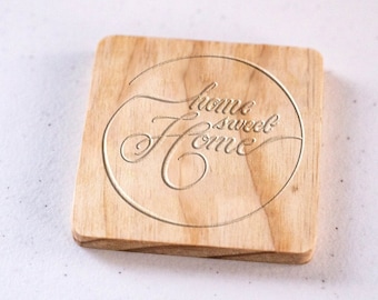 Wooden Coaster - Home Sweet Home - Perfect for House warming gifts or any event! Great wedding favors!