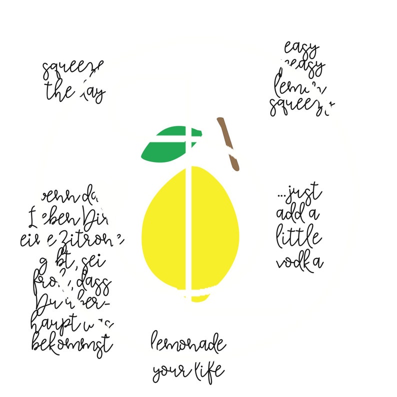 Może przedstawiać: Ż&oacute;łty cytryn z zielonym liściem i brązową łodygą. Tekst "lemonade your life" znajduje się pod cytryną. Tekst "...just add a little vodka" znajduje się po prawej stronie cytryny. Tekst "easy peasy lemi squeezy" znajduje się w prawym g&oacute;rnym rogu cytryny. Tekst "squeeze the ay" znajduje się w lewym g&oacute;rnym rogu cytryny. Tekst "vehh da I ben Dir eil e Zitron bt, sei fro. dass haupt w bekommst" znajduje się w lewym dolnym rogu cytryny.