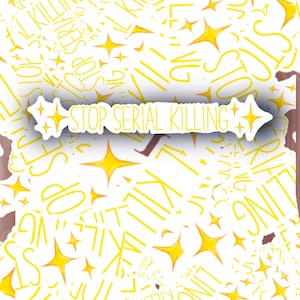 Stop Serial Killing Buzzfeed Unsolved Sticker