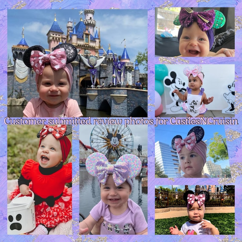 May include: A collage of photos featuring babies wearing various Disney-themed headbands with sparkly ears and bows. The headbands are in different colors, including pink, purple, and green. The photos show the babies in various settings, including a park, a playground, and a Disney theme park. The text "Customer submitted review photos for CastlesNCruisin" is visible at the bottom of the collage.