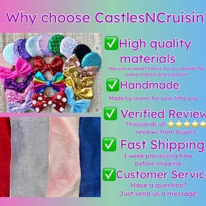 May include: A collage of images showcasing the benefits of shopping with CastlesNCruisin. The top image shows a variety of colorful hair bows made with sequins and velvet. The bottom image shows swatches of different colored velvet fabrics. The text on the right side of the image highlights the use of high-quality materials, handmade craftsmanship, verified reviews, fast shipping, and excellent customer service.