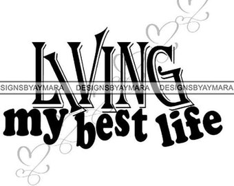 Free Free 238 Living My Best Life Svg Free SVG PNG EPS DXF File