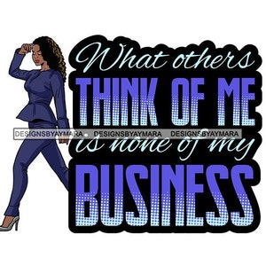 Afro Fashion Woman Bad Ass Life Quotes Nubian Queen Diva Melanin Popping Female Classy Lady SVG .JPG.PNG Vector Clipart Circuit Cut Cutting