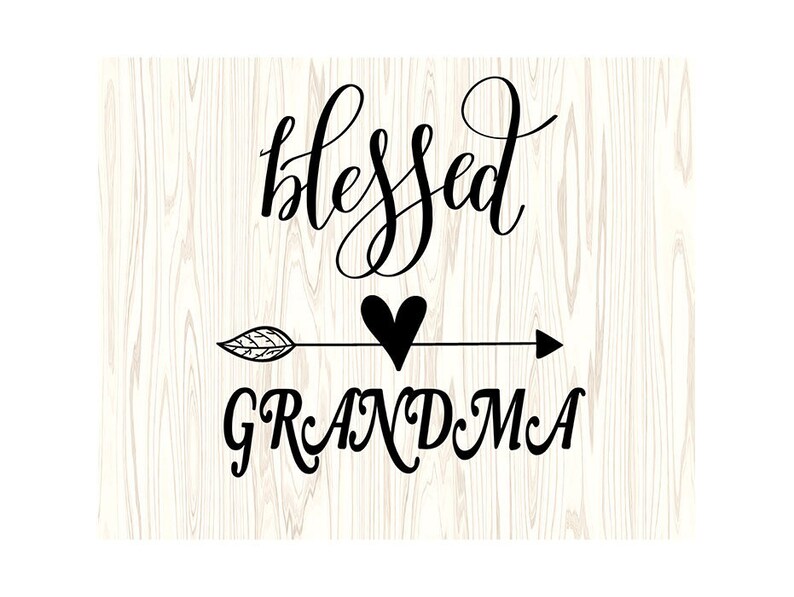 Download Blessed Grandma Svg Cute Quotes Sayings file for ...