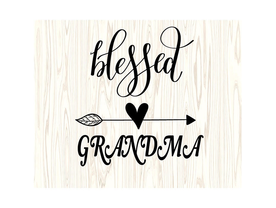 Blessed Grandma Svg Cute Quotes Sayings file for ...