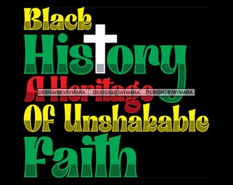 Black History Heritage Faith African American Pride Celebrate Black History Month Culture SVG PNG JPG Art Sublimation Cutting Designs Print