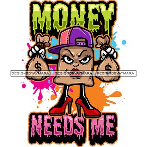 Moey Needs Me Hustle Zitate Hustler Grind Geldbeutel Frau Cartoon Charakter Baseball Cap High Heels Vektor Designs SVG PNG JPG Cut Files