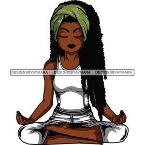 Afro Lola Meditation Yoga SVG Relax Mind Nubian Queen Black Woman Melanin Classy Diva Lady JPG PNG Vector Clipart Cricut Cut Cutting Files