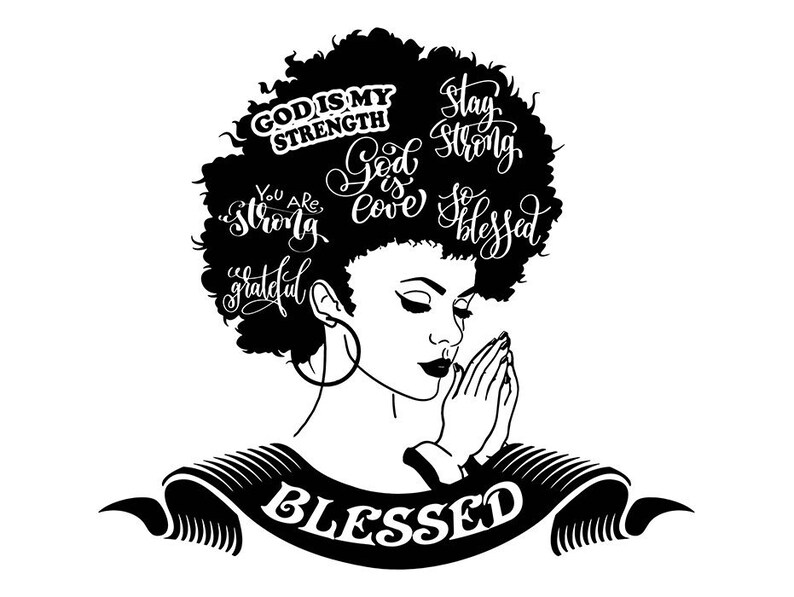 Download Afro Woman Svg Queen Praying Life Quotes Classy Glamour ...