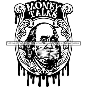 Money Talks Franklin President 100 Dollar Bill Dripping Drip Bank Cash Hustler Street Dope Money SVG PNG JPG Cut Cutting Sublimation Designs
