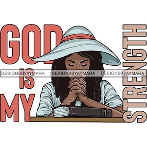 May include: A woman with dark brown hair and a light blue hat is praying with her hands clasped together. She is sitting at a table with a closed book in front of her. The text "God is my strength" is written in red and brown on either side of her.