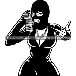 Gangster Woman Holding Money Stacks Wearing Burglar Ski Mask Middle Finger Long Nails Ghetto Girl Vector Designs SVG PNG JPG Cutting Files