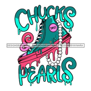 May include: A teal and pink Converse shoe with a pearl necklace draped over it. The shoe has a white sole and laces. The words "Chucks & Pearls" are written in a dripping turquoise font.