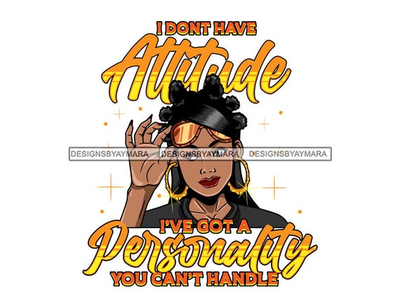 Black Woman SVG I Don't Have Attitude Quotes Natural Hair - Etsy Finland Black Woman SVG I Don't Have Attitude Quotes Natural Hair - Etsy Finland