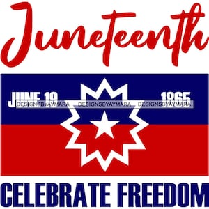 May include: A graphic design with the word "Juneteenth" in red script above a flag design. The flag is divided into red and blue sections with a white star in the centre. The text "June 19 1965" is also included, along with the words "Celebrate Freedom."