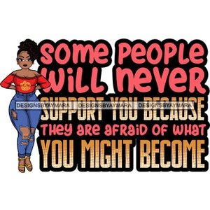 Afro Lola Algunas personas nunca te apoyarán Citas de vida SVG Nubian Queen Woman Melanin JPG.PNG Vector Clipart Cricut Cut Archivos de corte
