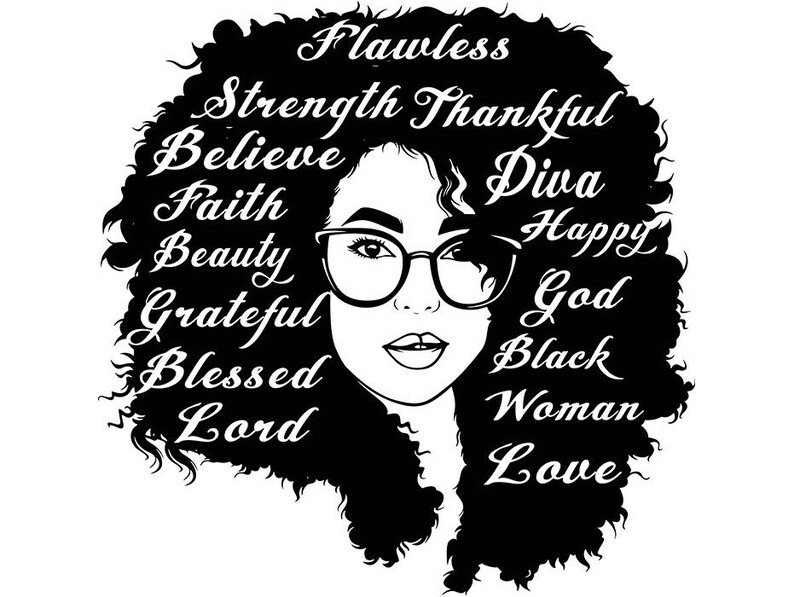Download Afro Woman Svg Life Quotes Strong Classy Diva Lady Nubian ...