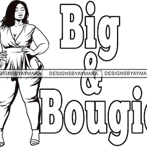 May include: Black and white line art illustration of a woman wearing a jumpsuit with the text "Big & Bougie" in bold letters.