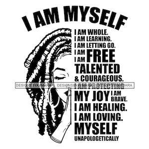 I'm Myself Brave Free Woman Quotes Afro Woman Bidden Locs haar melanine Nubische SVG JPG PNG Vector Clipart Cricut silhouet knippen snijden