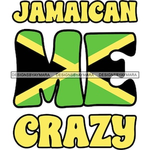 Jamaican Me Crazy Lustige Zitate Für T-Shirts Komische Zitate Phrasen Humorvoll Verspielt Lustige Sprüche Dumme Wortspiele SVG PNG JPG Schneidedesigns