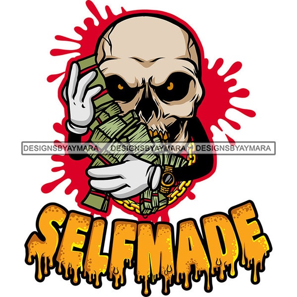 Self-Made Skull Man Cartoon Character Holding Money Stacks Cash Grind Skeleton Death Tattoo SVG PNG JPG Cutting Files Print Cricut Designs