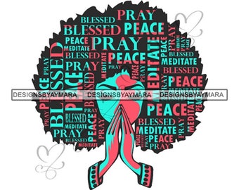 Black Afro Woman Praying God Prayers Diva Confidence Freedom African American Nubian Queen SVG Jpg PNG Vector Clipart Cricut Cut Cutting