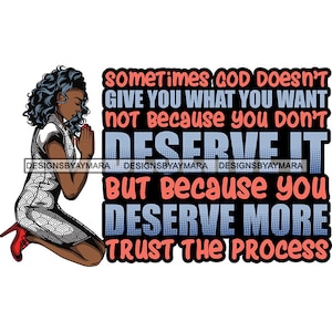 Sometimes God Doesn&#39;t Give You Quotes Woman Praying Prayer Pray Nubian Melanin Religion Classy Lady SVG PNG JPG Vector Clipart Cut Cutting