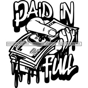 Payé en entier Homme homme mains argent Cash Dollar Bills Franklin Dripping Drip Hustler Hustling Grind SVG PNG JPG Print Cutting Vector Designs