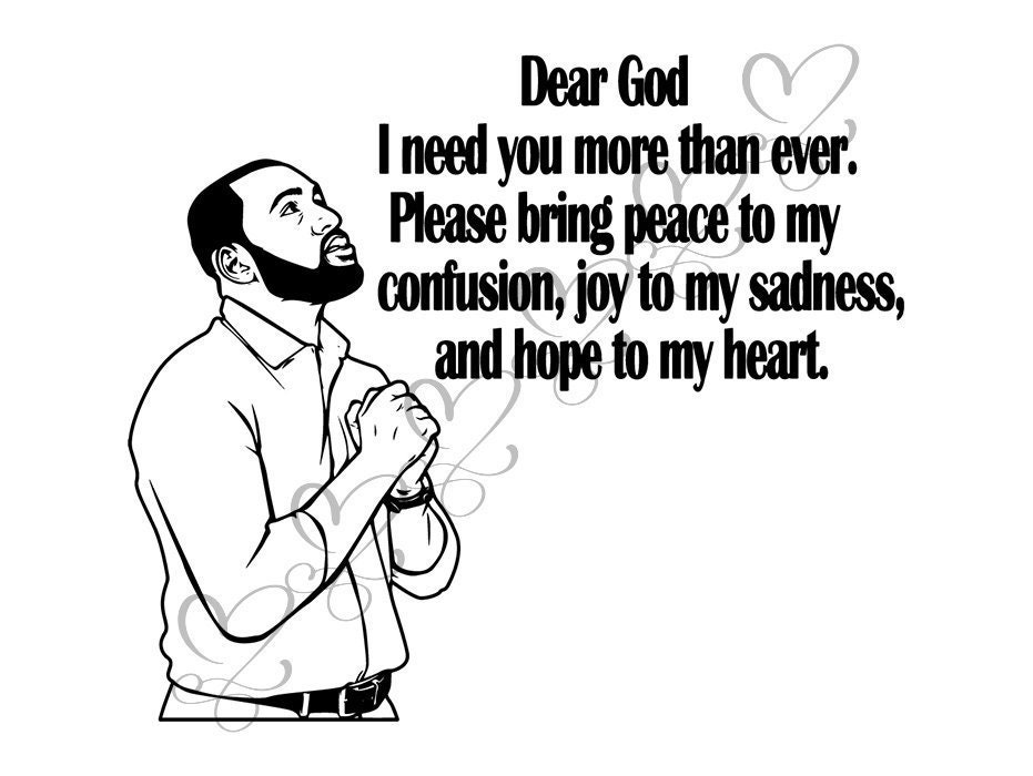 Black Man Praying Svg God Quotes Respect Faith Spiritual Life Etsy