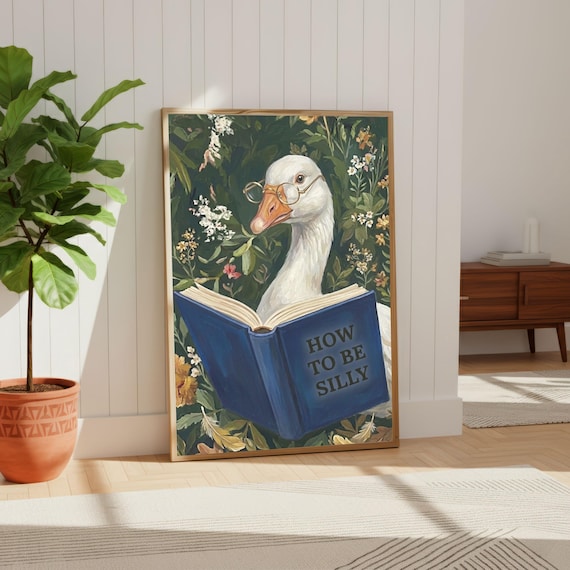 Funny Silly Goose Art Print, Reading Book Wall Decor, Quirky Bird Poster, Bathroom Art 'How To Be Silly' Poster | Whimsical Animal Art