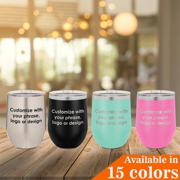 Custom 12 oz Wine Tumbler With Lid | Personalized Wine Gift For Mom & Wine Lovers | Personalized Phrase, Quote, Logo or Design On Cup