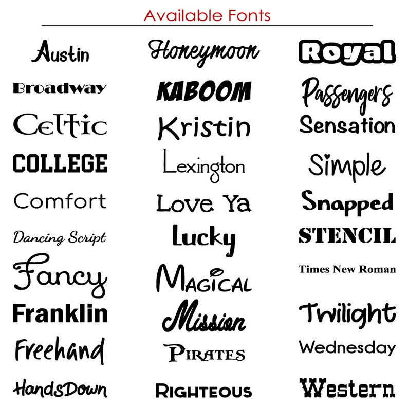 May include: A display of various font styles, including "Austin," "Honeymoon," and "Royal." The text "Available Fonts" is at the top. Each font is presented in a clear, black typeface, showcasing a range of styles from classic to modern.