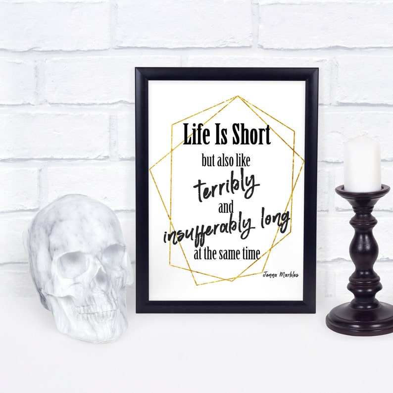 Jenna Marbles Life Is Short Quote Life is short sign Jenna Marbles supportive quote wall art | Etsy