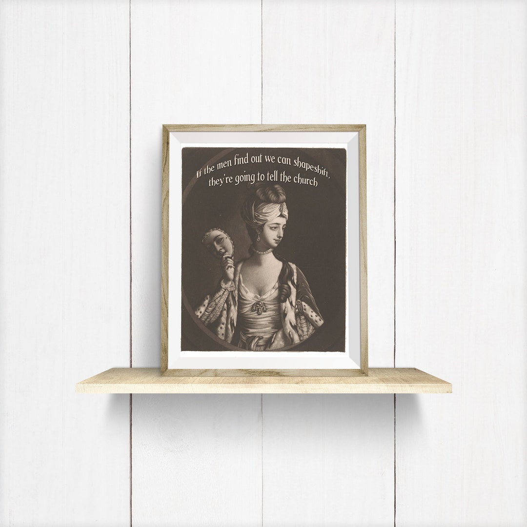 If The Men Know We Can Shapeshift If the Men Find Out We Can Shapeshift They're Going to - Etsy