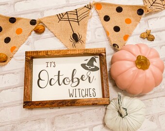 Its October Witches - Halloween coffee bar sign- Halloween sign - farmhouse halloween sign -rustic halloween - fall farmhouse- pumpkin spice
