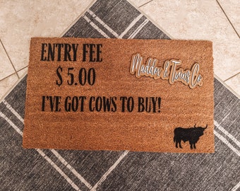 I’ve got cows to buy! Doormat